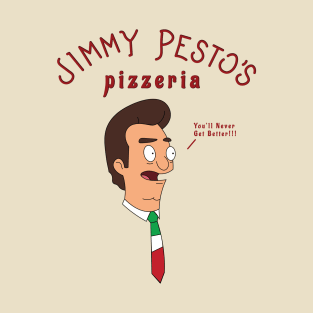 Jimmy Pesto's Pizzeria T-Shirt