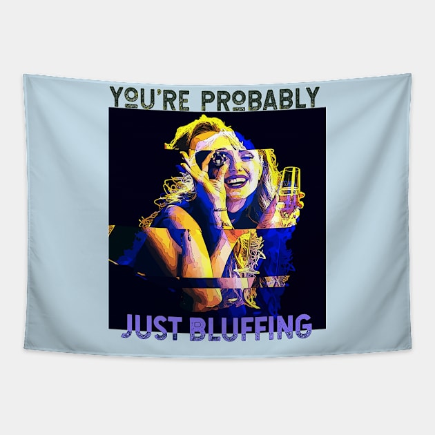 You're Probably Just Bluffing (gambling girl poker chip eye) Tapestry by PersianFMts