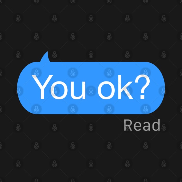 You Ok Text by StickSicky