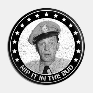 Barney Fife - Nip it in the Bud Pin