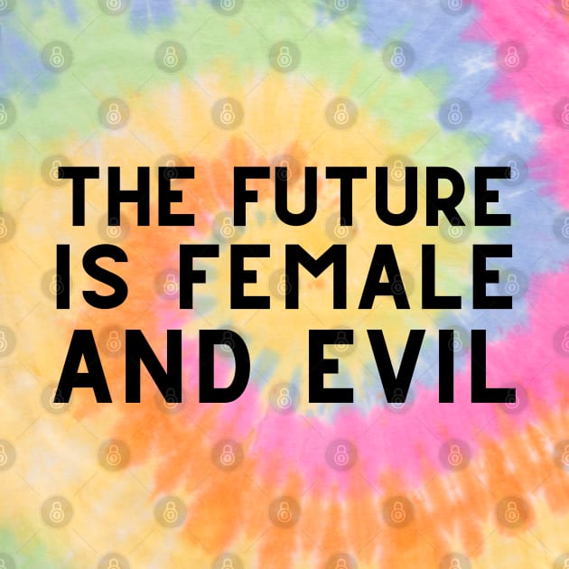 The Future is Female (and evil) by CursedContent