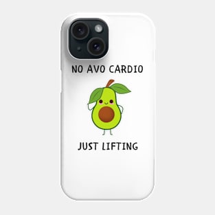 No Avocardio just lifting Phone Case