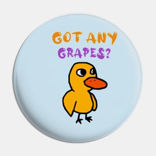 Got Any Grapes Pin