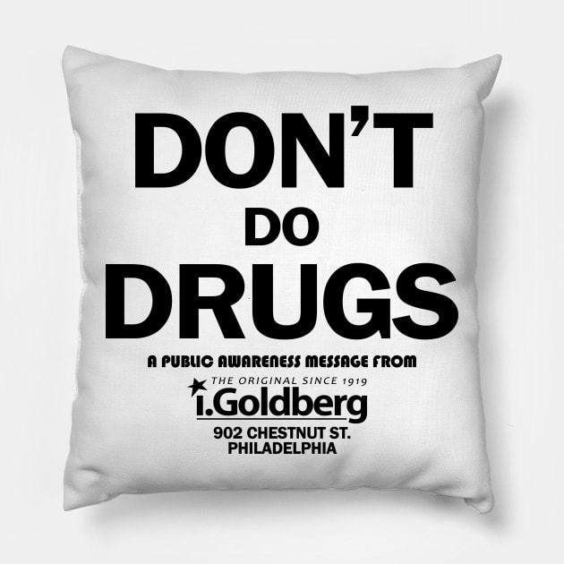 Don't Do Drugs (as seen on Bernard Summer) Pillow by Scum & Villainy