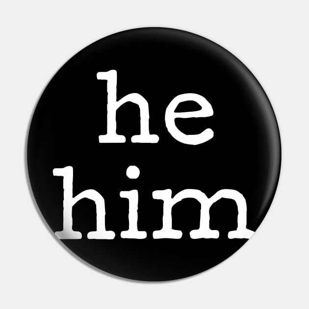 he / him Male Gender Identity Preference Queer Power Pin by ClothedCircuit