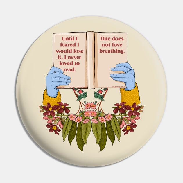 To Kill A Mockingbird, Until I feared I Would Lose It, I Never Loved To Read. One Does Not Love Breathing. Pin by FabulouslyFeminist