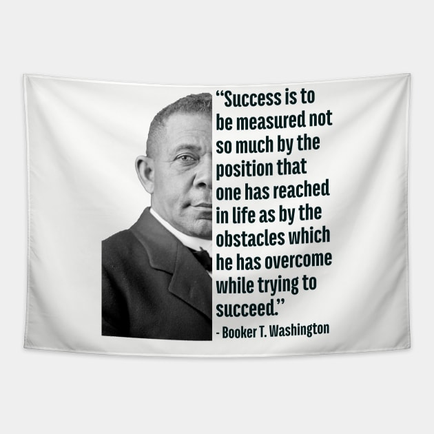 Success | Booker T. Washington | Black History | Juneteenth Tapestry by UrbanLifeApparel