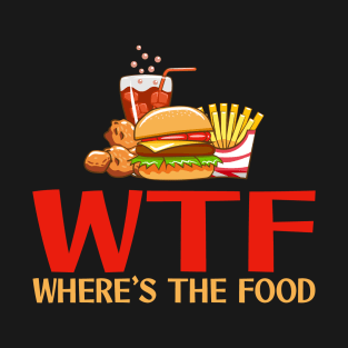 Where's the food T-Shirt