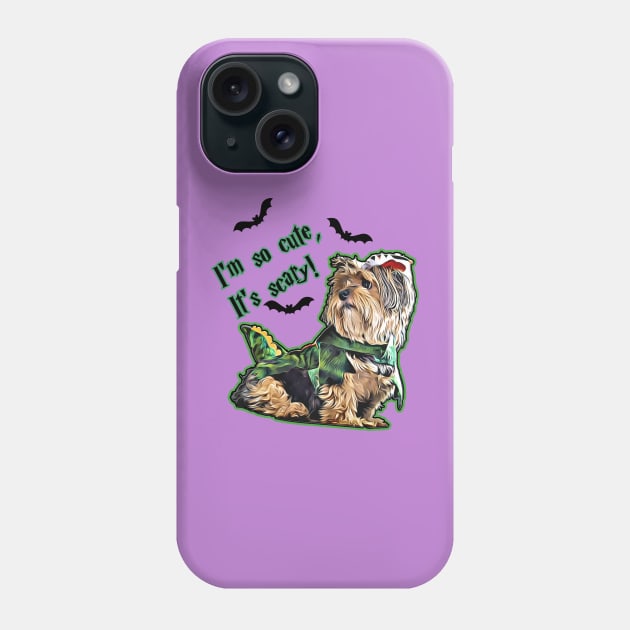 I'm so cute, it's scary cute Yorkshire terrier Yorkie Halloween Design Phone Case by AdrianaHolmesArt