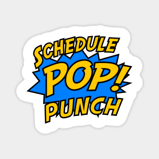 SchedulePop Punch! Magnet