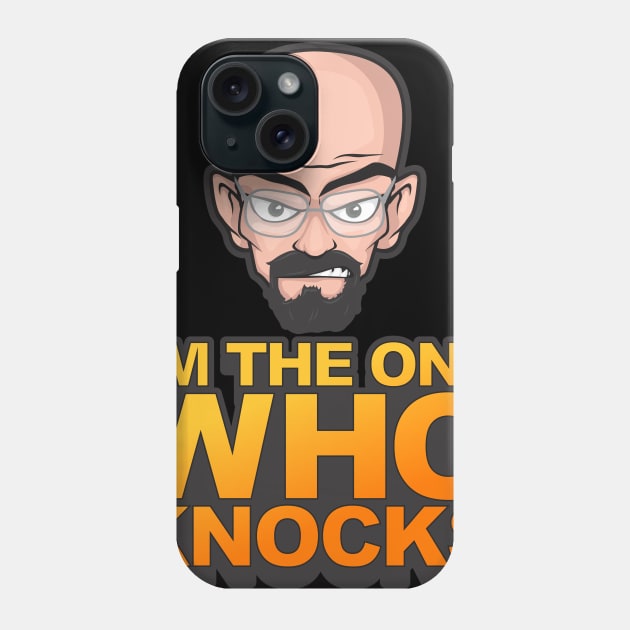 I'm The One Who Knocks - Walter White Phone Case by Diskarteh