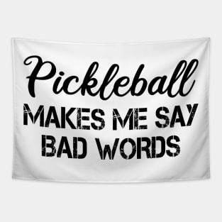 pickleball makes me say bad words Tapestry