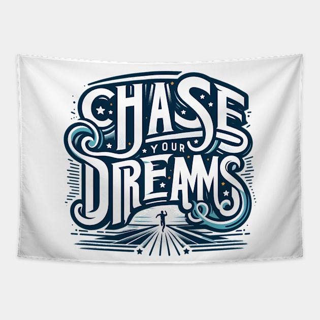 Chase Your Dreams Tapestry by luwakka