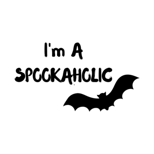 I'm A Spookaholic T-Shirt