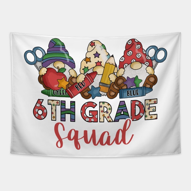 Cute Gnomes Funny 6th Grade Squad Back To School Teacher Gift Tapestry by luxembourgertreatable