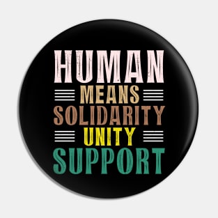 Human Equals Solidarity International Solidarity Day Unity Pin