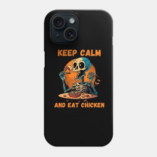 keep calm and eat chicken Phone Case