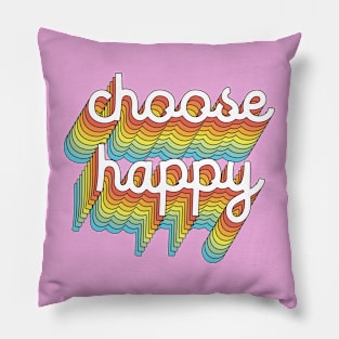 Choose Happy Pillow