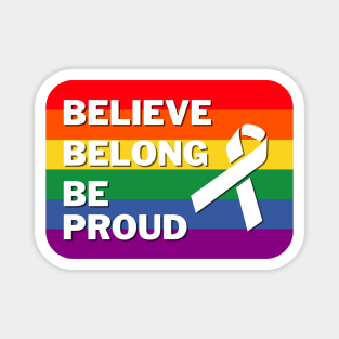 Believe Belong Be Proud Magnet