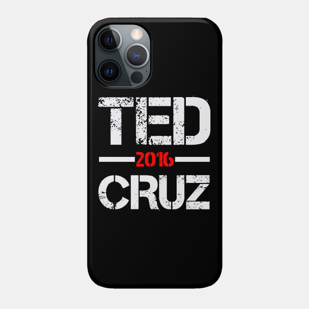 Ted Cruz 2016 - Cruz - Phone Case