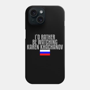 I'd rather be watching Karen Khachanov Phone Case