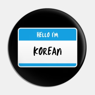 Hello I'm Korean - Name Tag Pin