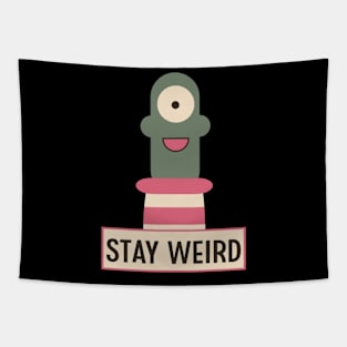 Stay  Weird Tapestry