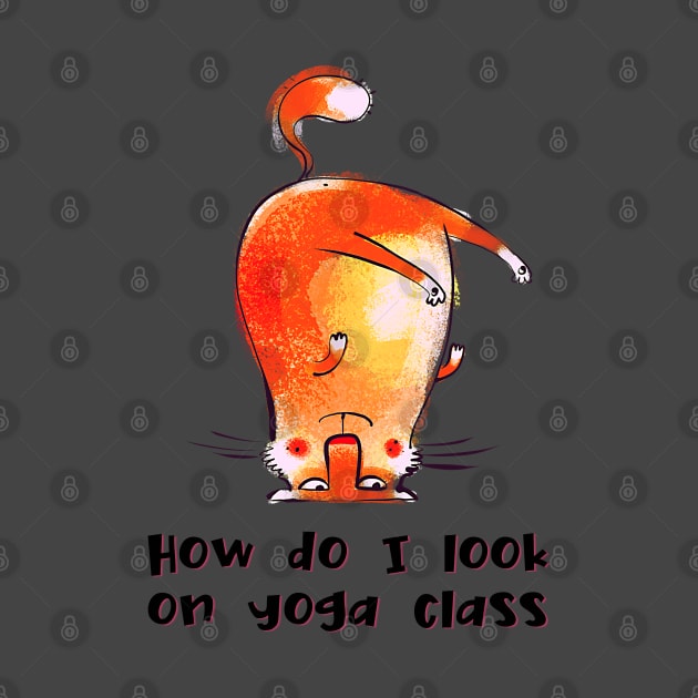 How do I look on yoga class funny yoga and cat drawing by Red Yoga