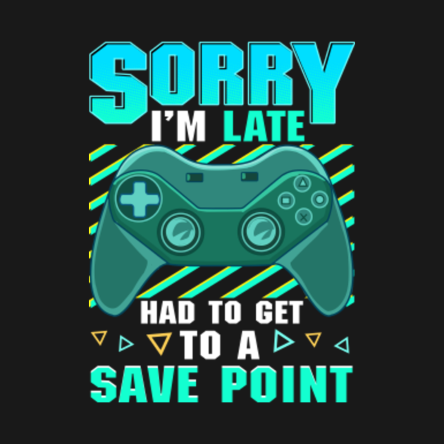 Gamer Save Point Funny Gaming Quote Video Game Kids TShirt TeePublic