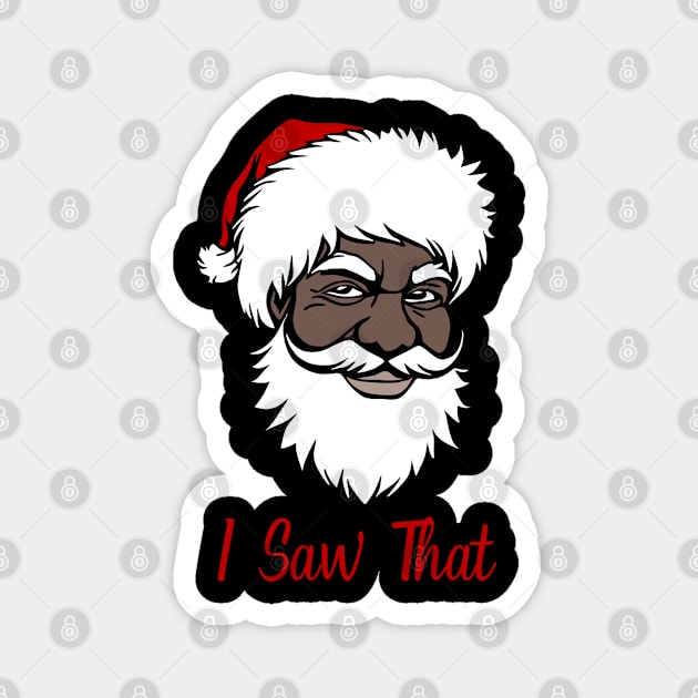 I Saw That, Black Santa Magnet by UrbanLifeApparel
