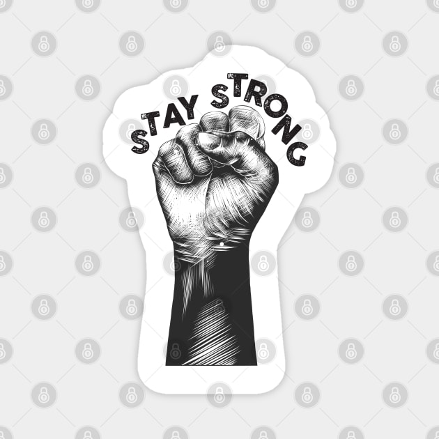 Stay Strong Magnet by TipsyCurator