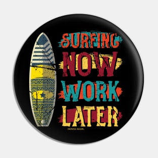 Surfing Now Work Later Pin