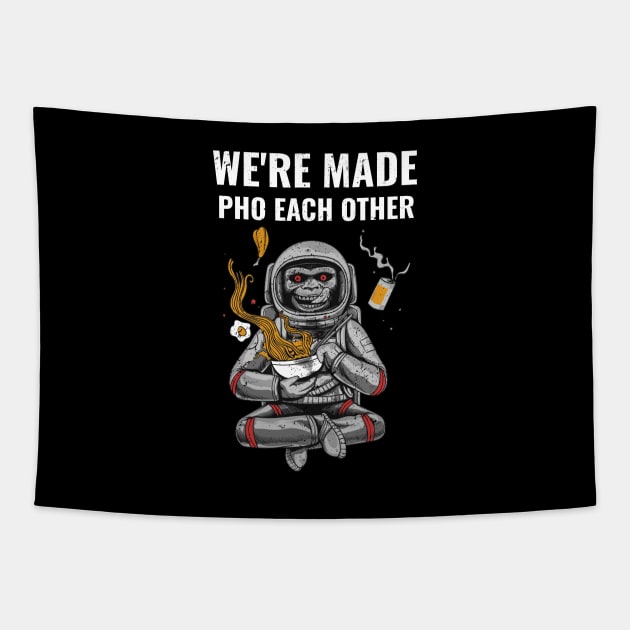 We're Made Pho Each Other Tapestry by Andonaki