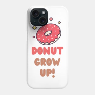 donut grow up Phone Case