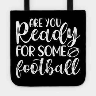 Are You Ready For Some Football Tote