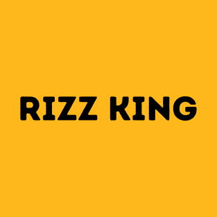 Rizz King funny rizz meme saying. T-Shirt