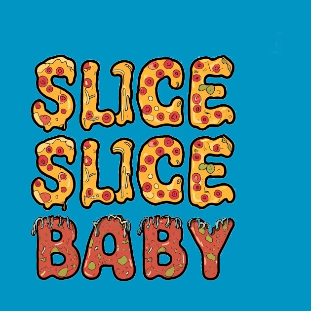 slice slice baby by The Dark Matter Art