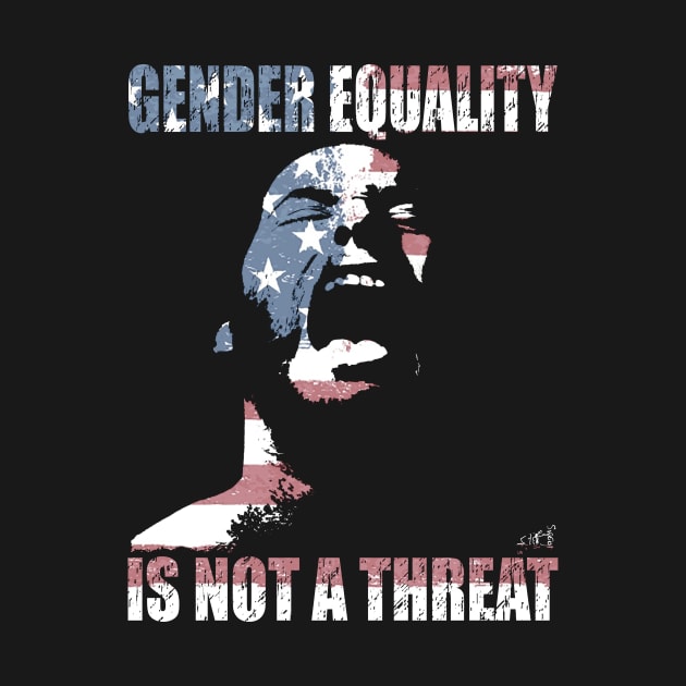 GENDER EQUALITY IS NOT A THREAT by Swoot by EdantzDesign