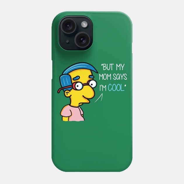 My mom says i’m cool Phone Case by pastilez