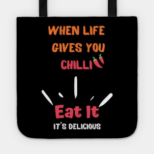 When Life Gives You Chilli, Eat it Tote