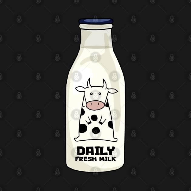 Daily Fresh Milk by KewaleeTee