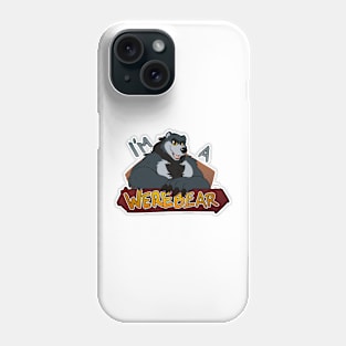 I'm a werebear, black Phone Case