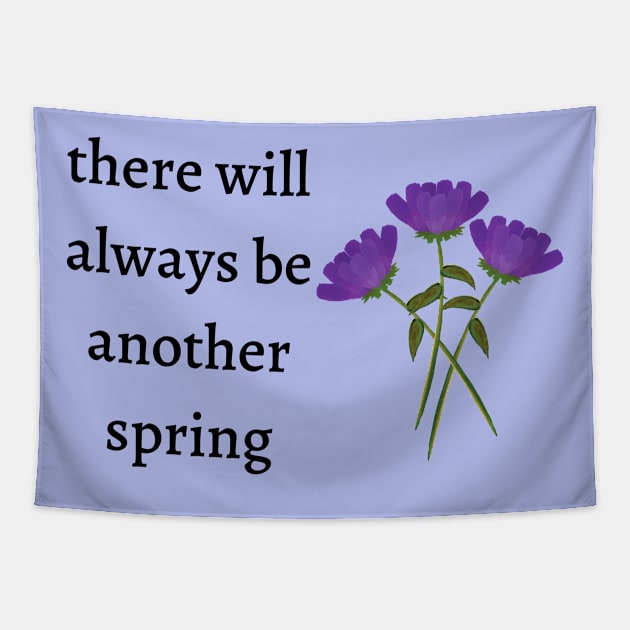 There will always be another spring Tapestry by Said with wit