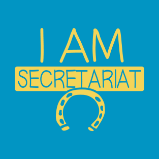 I Am Secretariat T-Shirt