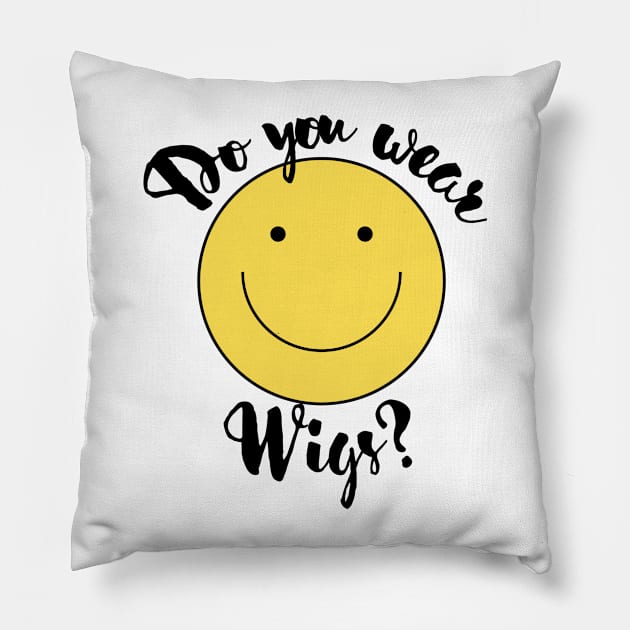 Do you Wear Wigs Script Conversation Pillow by nextneveldesign