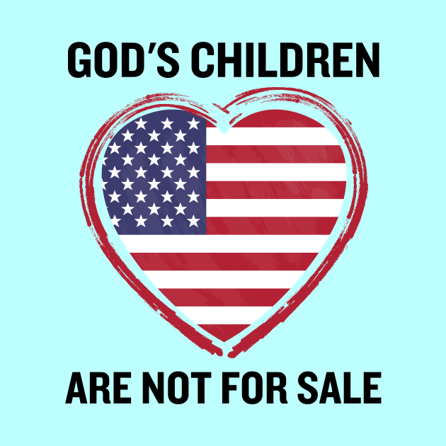 God's Children Are Not For Sale | Christian by All Things Gospel