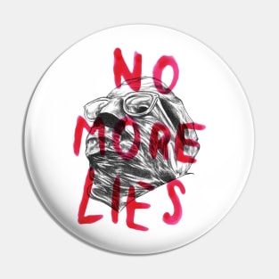 No More Lies Pin