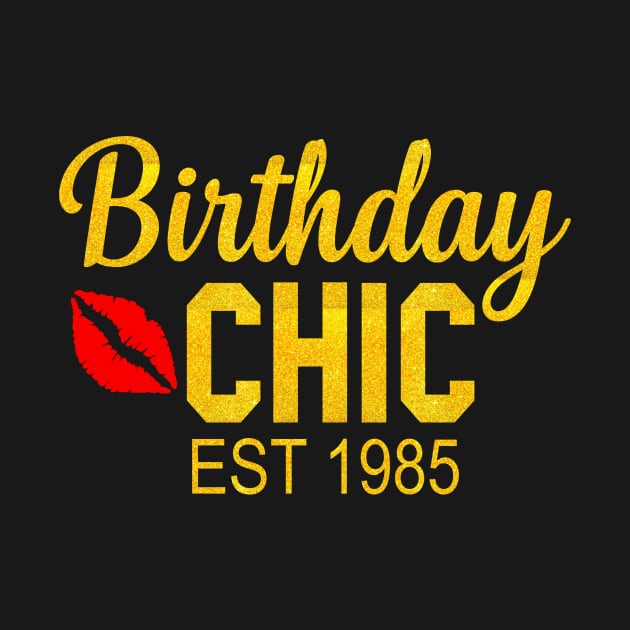 Birthday chic Est 1985 by TEEPHILIC