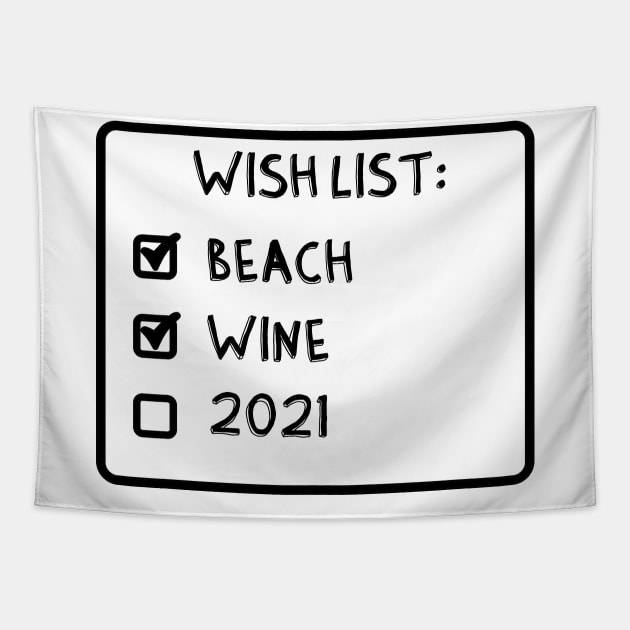 wish list beach wine 2021 Tapestry by LedDes