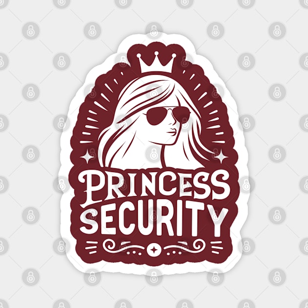 Princess Security Guarding Mom Gift Family Trip - White Magnet by Cuteness Klub